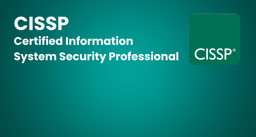 CISSP®  - Certified Information System Security Professional
